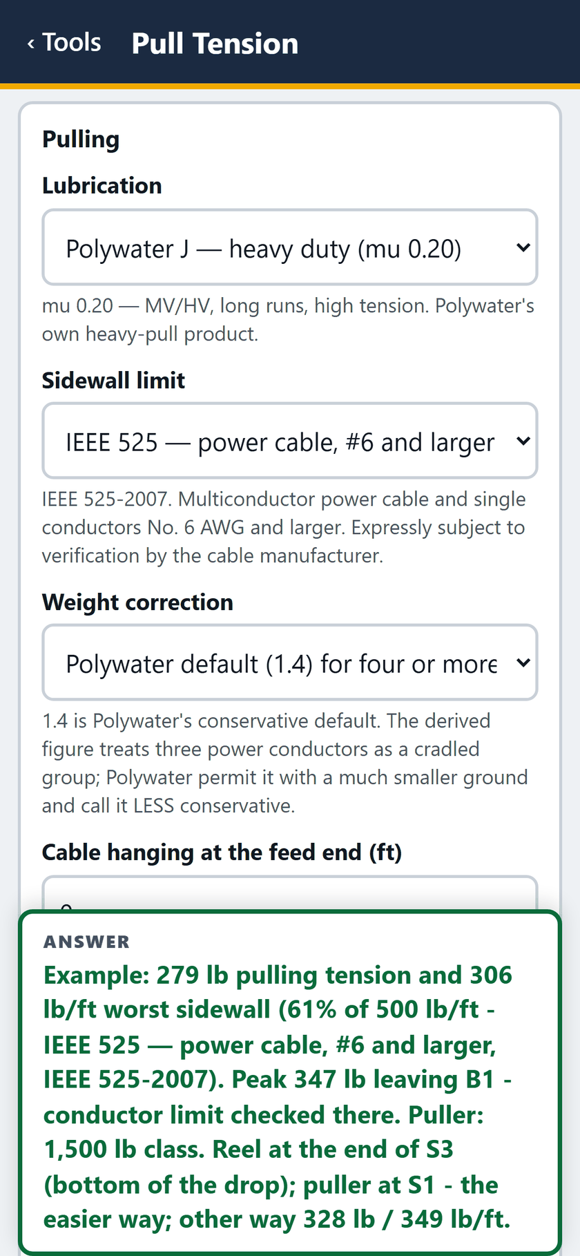 Pull Tension screen: Pulling: Polywater J, the IEEE 525 sidewall limit, the weight correction and any cable hanging at the reel.