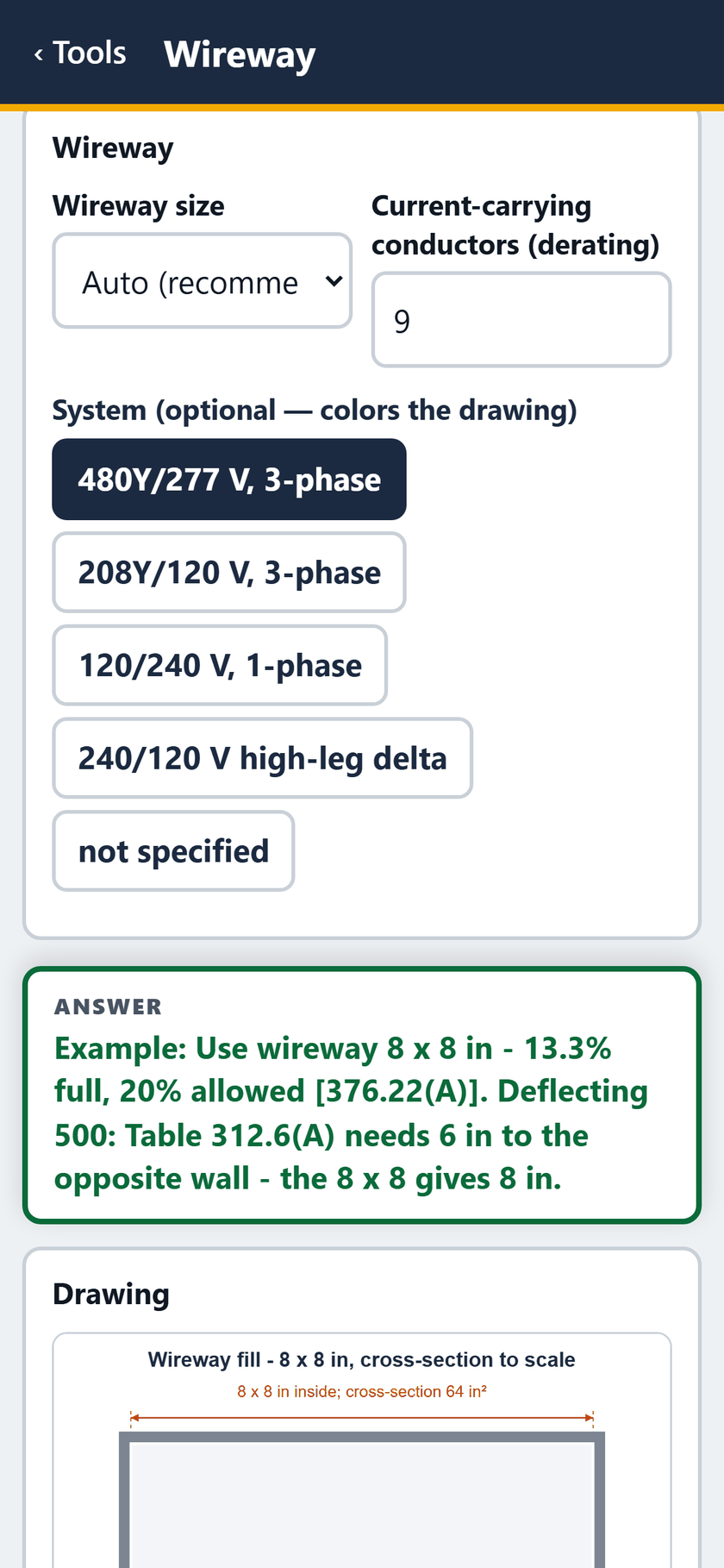 Wireway screen: The answer: wireway 8 x 8 in, 13.3% full, 20% allowed. Deflecting 500 needs 6 in; the 8 x 8 gives 8 in.